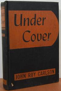 Under Cover: My Four Years In The Nazi Underworld Of America Under Cover: My Four Years In The Nazi Underworld Of America