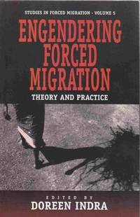 Engendering Forced Migration: Theory and Practice