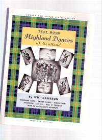 TEXT BOOK Highland Dances of Scotland ---HIGHLAND FLING - SWORD DANCE - SHEAN-TREWS - STRATHSPEY AND REEL - REEL O' TULLOCH - IRISH JIG - SAILOR'S HORNPIPE