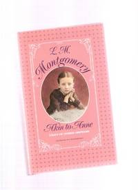 Akin to Anne: Tales of Other Orphans ---by Lucy Maud ( L M ) Montgomery