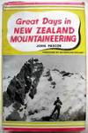 Great Days in New Zealand Mountaineering. The Rock and the Snow