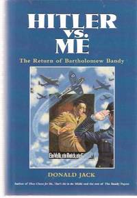 Hitler Vs. Me:  The Return of Bartholomew Bandy ( Versus ) ---volume 8 of the Bandy Papers