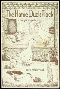 The Home Duck Flock: A Complete Guide