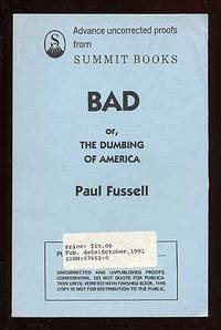 Bad or, The Dumbing of America Bad or, The Dumbing of America