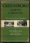 Greensboro North Carolina: The County Seat of Guilford