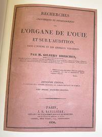Recherches anatomiques et physiologiques sur lorgane de louie et sur laudition, dans lhomme et les animaux vert&eacute;br&eacute;s