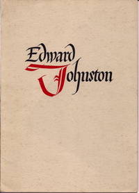 EDWARD JOHNSTON und die englische Schriftkunst. Edward Johnston and English Lettering