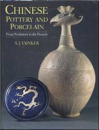 Chinese Pottery and Porcelain: From Prehistory to the Present
