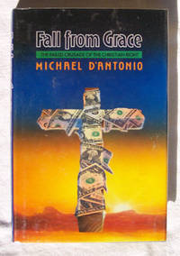 Fall From Grace The Failed Crusade of the Christian Right Fall From Grace The Failed Crusade of the Christian Right