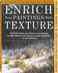 Enrich Your Paintings With Texture: Elements of Painting Series Series Enrich Your Paintings With Texture: Elements of Painting Series Series
