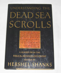 Understanding the Dead Sea Scrolls  A Reader from the Biblical Archaeology  Review