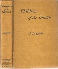CHILDREN OF THE GHETTO: A Study of A Peculiar People [one-volume edition]