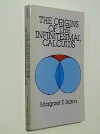 The Origins of the Infinitesimal Calculus (Dover Classics of Science and Mathematics)