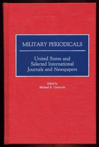 Military Periodicals: United States and Selected International Journals and Newspapers