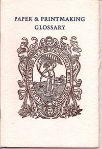 PAPER & PRINTMAKING GLOSSARY. A Brief listing