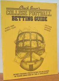 Chuck Bauer's College Football Betting Guide Chuck Bauer's College Football Betting Guide