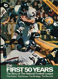 The First Fifty Years: A Celebration of the National Football League in Its Fiftieth Season
