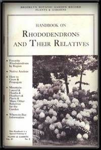 Handbook on Rhododendrons and Their Relatives:  Brooklyn Botanic Garden  Record; Plants & Gardens Vol. 27, No. 2