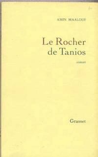 Le Rocher De Tanios; Roman Le Rocher De Tanios; Roman