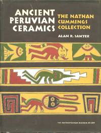 Ancient Peruvian Ceramics : The Nathan Cummings Collection