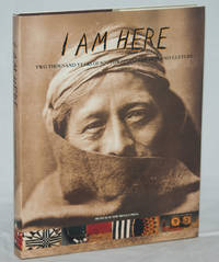 I Am Here: Two Thousand Years of Southwest Indian Arts and Culture I Am Here: Two Thousand Years of Southwest Indian Arts and Culture