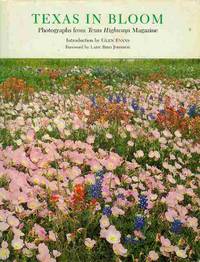 Texas in Bloom: Photographs from Texas Highways Magazine Texas in Bloom: Photographs from Texas Highways Magazine