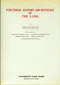 Functional Anatomy and Histology of the Lung Functional Anatomy and Histology of the Lung