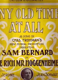 Sheet Music (1) from this Broadway Show.  Song:  Any Old Time At All