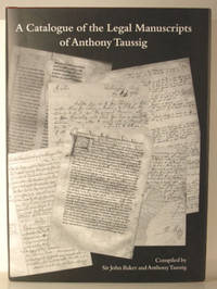 A Catalogue of the Legal Manuscripts of Anthony Taussig