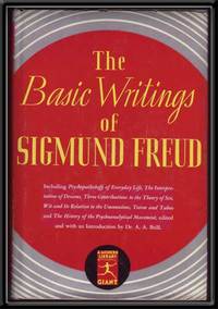 The Basic Writings of Sigmund Freud The Basic Writings of Sigmund Freud