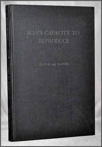 Man's Capacity to Reproduce: the Demography of a Unique Population Man's Capacity to Reproduce: the Demography of a Unique Population