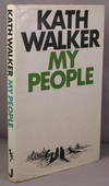 MY PEOPLE. A Kath Walker collection