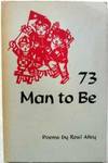 73 Man to be Poems