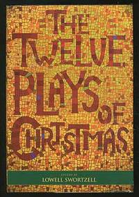 The Twelve Plays of Christmas: Traditional and Modern Plays for the Holidays