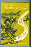 The Bear Who Stole The Chinook and Other Stories