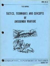 Tactics, Techniques and Concepts of Antiarmor Warfare (FM 23-3)