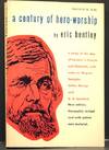 A Century of Hero-Worship. A Study of the Idea of Heroism in Carlyle and Nietzsche, with Notes on Wagner, Spengler, Stefan George and D.H. Lawrence (Beacon Contemporary Affairs Series) Beacon Paperback #52