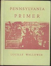 Pennsylvania Primer Pennsylvania Primer