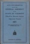 Acts and Resolves Passed By the General Assembly of the State of Vermont: Fifty-First Biennial Session, Adjourned Session 1971; Session Reconvened January 5, 1972, Adjourned April 7, 1972