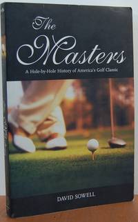 The Masters: A Hole-by-hole History Of America's Golf Classic