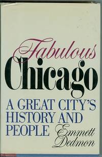 Fabulous Chicago: A Great City's History and People Fabulous Chicago: A Great City's History and People