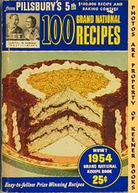 100 Grand National Recipes From Pillsbury's 5th $100,000 Recipe And Baking  Contest - 1954