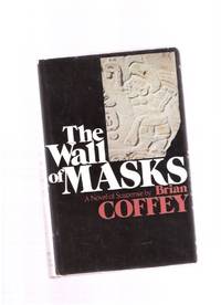 The Wall of Masks ---by Brian Coffey ( Dean R Koontz )  (by the author of Blood Risk and Surrounded)
