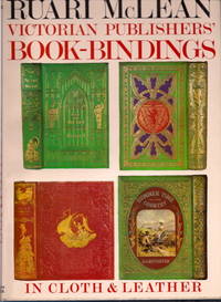 VICTORIAN PUBLISHERS' BOOK-BINDINGS IN CLOTH AND LEATHER
