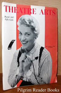 Theatre Arts: March 1957. Volume XLI, Number 3