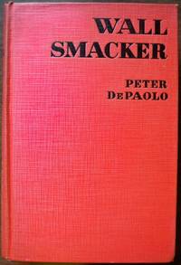 WALL SMACKER (WALLSMACKER), THE SAGA OF THE SPEEDWAY WALL SMACKER (WALLSMACKER), THE SAGA OF THE SPEEDWAY