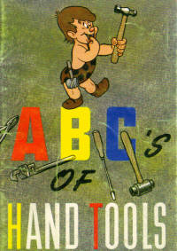 ABC's of Hand Tools Their Correct Usage and Care ABC's of Hand Tools Their Correct Usage and Care
