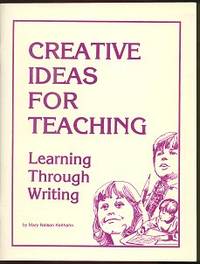 Creative Ideas for Teaching: Learning Through Writing Creative Ideas for Teaching: Learning Through Writing