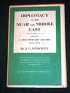 Diplomacy in the Near and Middle East - A Documentary Record: 1535-1914