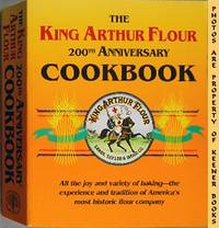 The King Arthur Flour 200th Anniversary Cookbook The King Arthur Flour 200th Anniversary Cookbook
